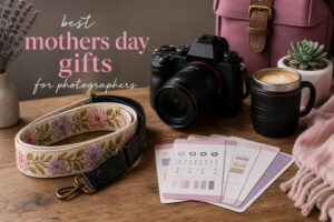best mothers day gifts for photographers