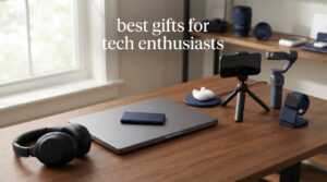 best gifts for tech enthusiasts