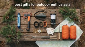 best gifts for outdoor enthusiasts