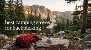 best camping stoves for backpacking