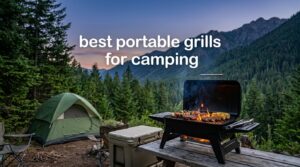 best portable grills for camping