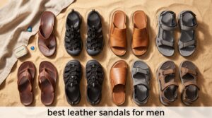 best leather sandals for men