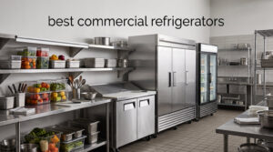 best commercial refrigerators