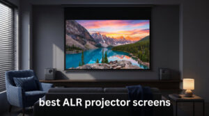 best ALR projector screens