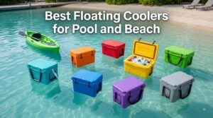 Best Floating Coolers for Pool and Beach