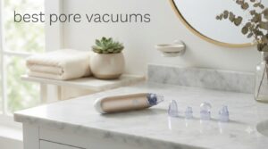 best pore vacuums