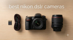 best nikon dslr cameras