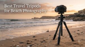 Best Travel Tripods for Beach Photography
