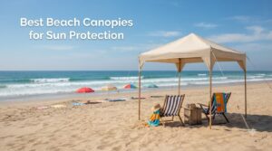 Best Beach Canopies for Sun Protection