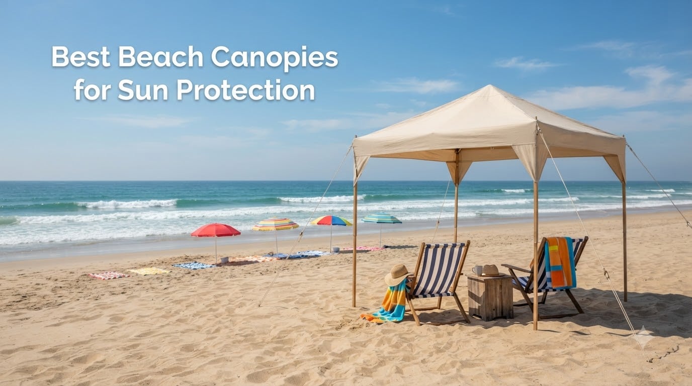 Best Beach Canopies for Sun Protection