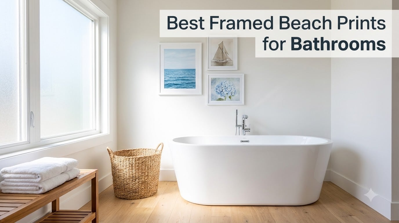 Best Framed Beach Prints for Bathrooms