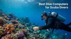 Best Dive Computers for Scuba Divers