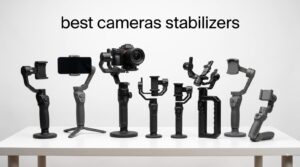 best cameras stabilizers