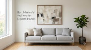 Best Minimalist Wall Art for Modern Homes
