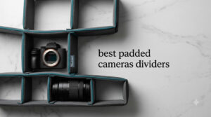 best padded cameras dividers