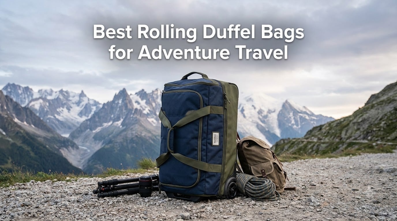 Best Rolling Duffel Bags for Adventure Travel
