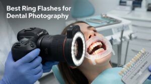 Best Ring Flashes for Dental Photography