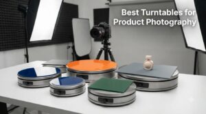 Best Turntables for Product Photography
