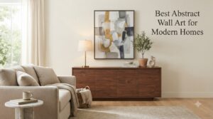 Best Abstract Wall Art for Modern Homes