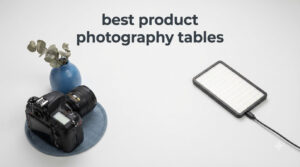best product photography tables