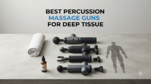 best percussion massage guns for deep tissue