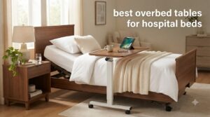 best overbed tables for hospital beds