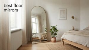 best floor mirrors
