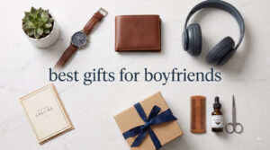 best gifts for boyfriends