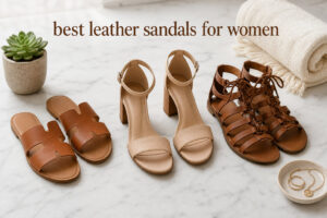 best leather sandals for women
