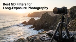 Best ND Filters for Long-Exposure Photography
