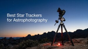 Best Star Trackers for Astrophotography
