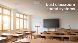 best classroom sound systems
