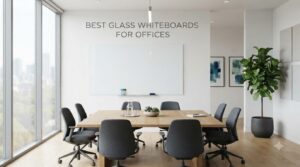 best glass whiteboards for offices