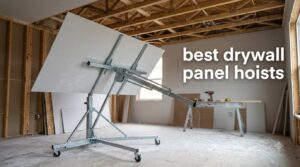 best drywall panel hoists