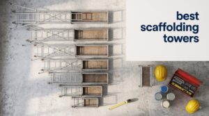 best scaffolding towers