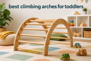 best climbing arches for toddlers