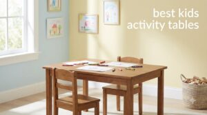 best kids activity tables
