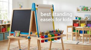 best standing easels for kids
