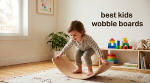 best kids wobble boards