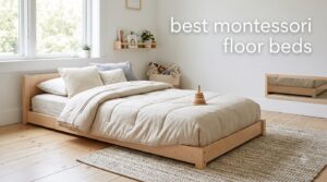 best montessori floor beds