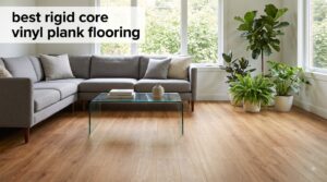 best rigid core vinyl plank flooring