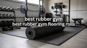 best rubber gym flooring rolls