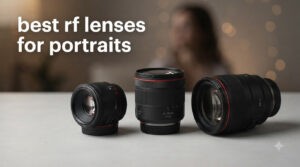 best rf lenses for portraits