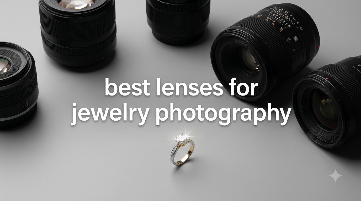 best lenses for jewelry photography