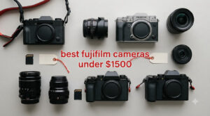 best fujifilm cameras under $1500