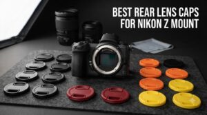 best rear lenses caps for nikon z mount