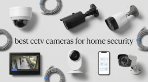best cctv cameras for home security