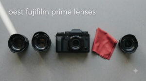 best fujifilm prime lenses