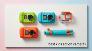best kids action cameras