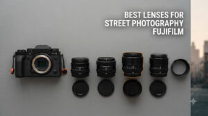 best lenses for street photography fujifilm